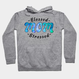 Mom: Blessed, Stressed Hoodie